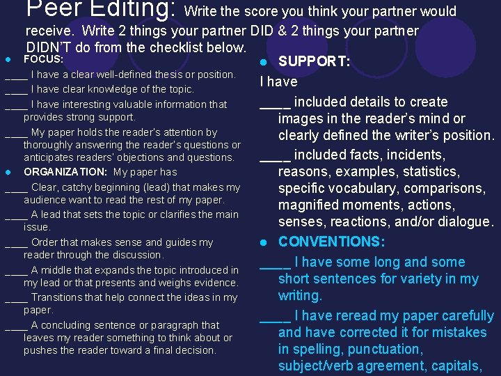 Peer Editing: Write the score you think your partner would receive. Write 2 things