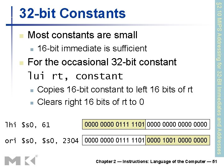 n Most constants are small n n 16 -bit immediate is sufficient For the