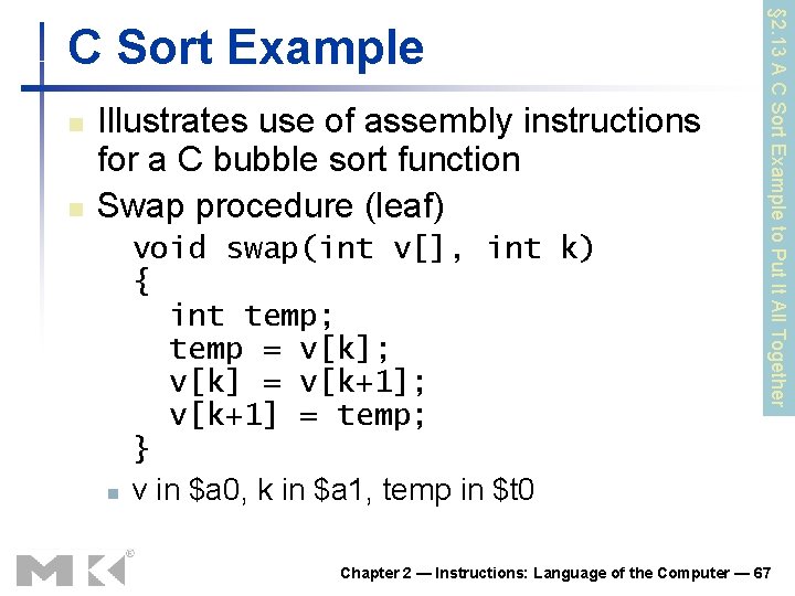n n Illustrates use of assembly instructions for a C bubble sort function Swap