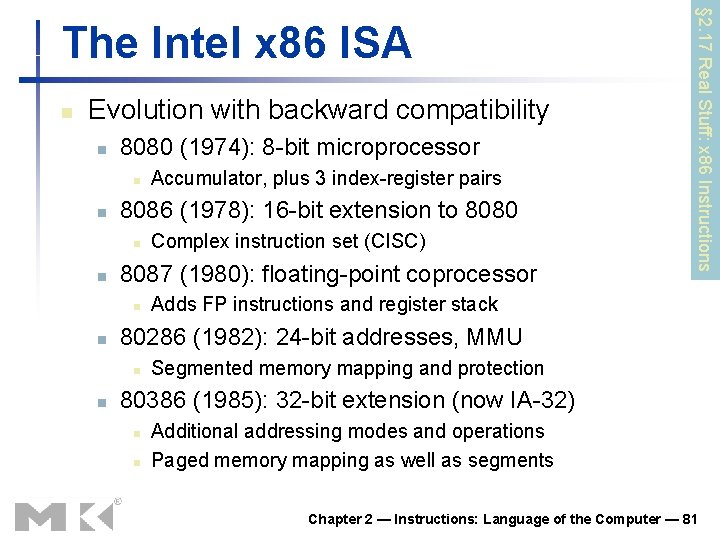 n Evolution with backward compatibility n 8080 (1974): 8 -bit microprocessor n n 8086