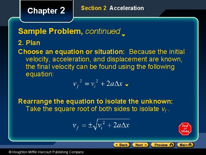 Chapter 2 Section 2 Acceleration Sample Problem, continued 2. Plan Choose an equation or