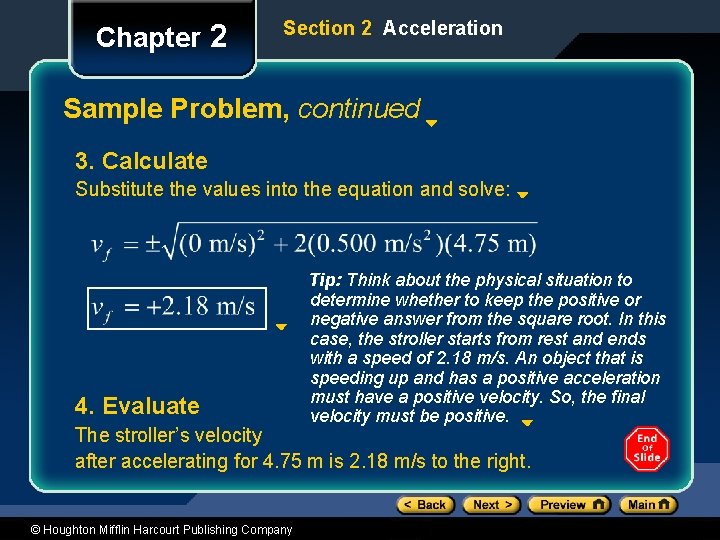 Chapter 2 Section 2 Acceleration Sample Problem, continued 3. Calculate Substitute the values into