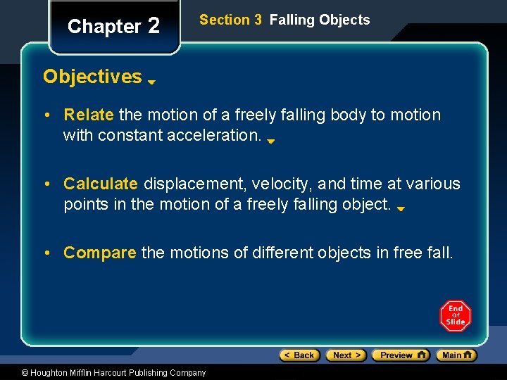 Chapter 2 Section 3 Falling Objects Objectives • Relate the motion of a freely