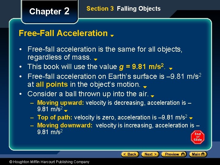 Chapter 2 Section 3 Falling Objects Free-Fall Acceleration • Free-fall acceleration is the same