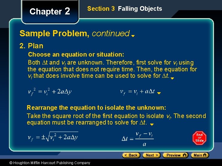 Chapter 2 Section 3 Falling Objects Sample Problem, continued 2. Plan Choose an equation