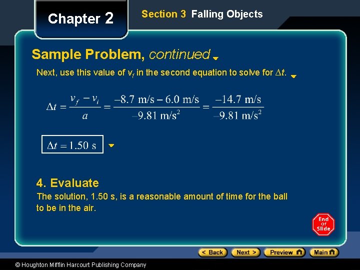 Chapter 2 Section 3 Falling Objects Sample Problem, continued Next, use this value of