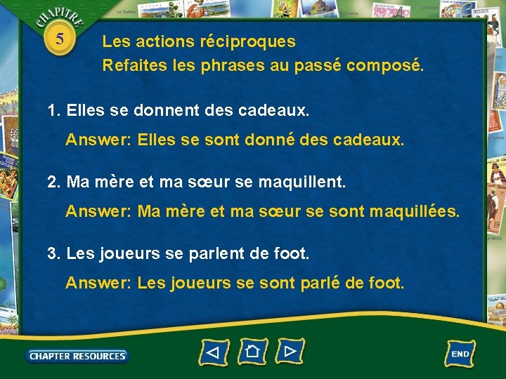 5 Les actions réciproques Refaites les phrases au passé composé. 1. Elles se donnent