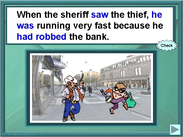 When the sheriff(to saw see) thethe thief, hehe (towas run)running very fast very because