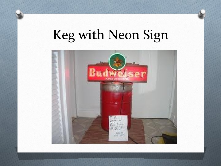 Keg with Neon Sign 