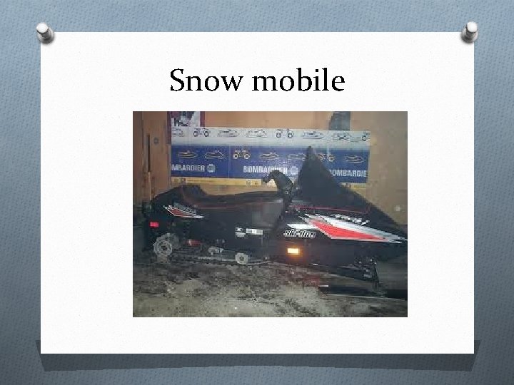 Snow mobile 