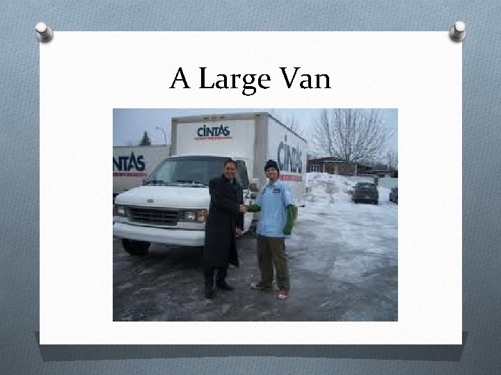 A Large Van 