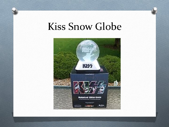 Kiss Snow Globe 