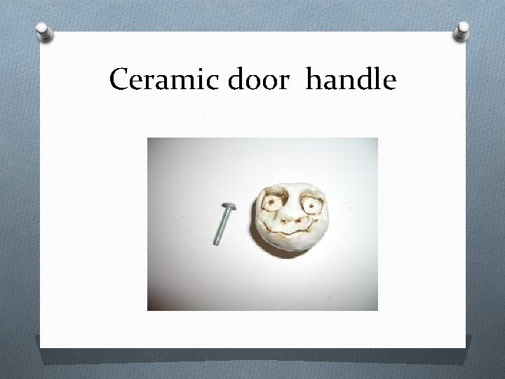 Ceramic door handle 