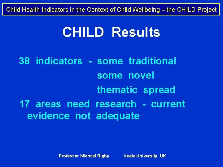Child Health Indicators in the Context of Child Wellbeing – the CHILD Project CHILD