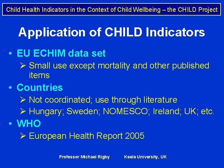 Child Health Indicators in the Context of Child Wellbeing – the CHILD Project Application