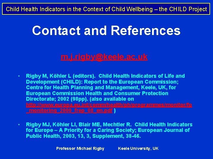 Child Health Indicators in the Context of Child Wellbeing – the CHILD Project Contact