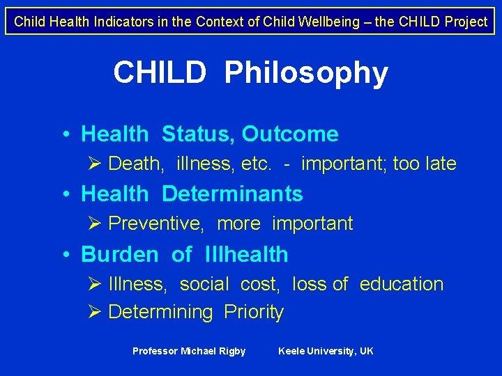 Child Health Indicators in the Context of Child Wellbeing – the CHILD Project CHILD