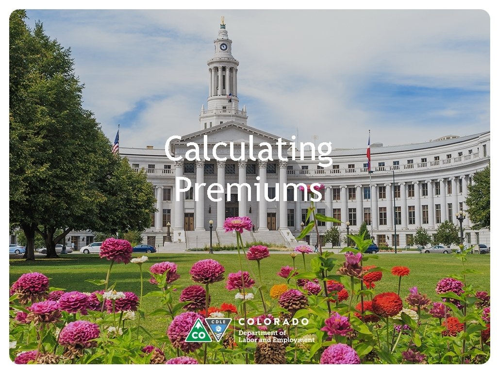 Calculating Premiums Calculating Premiums