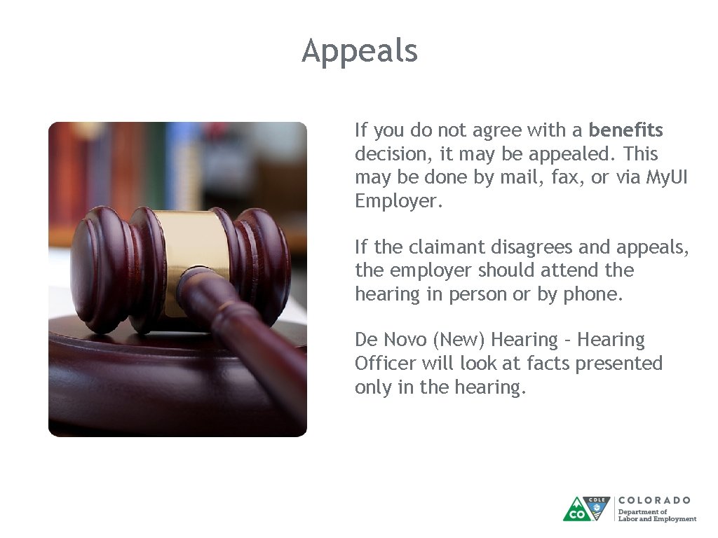 Appeals If you do not agree with a benefits decision, it may be appealed. Appeals If you do not agree with a benefits decision, it may be appealed.