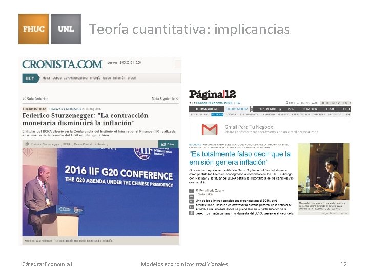 Teoría cuantitativa: implicancias Cátedra: Economía II Modelos económicos tradicionales 12 Teoría cuantitativa: implicancias Cátedra: Economía II Modelos económicos tradicionales 12
