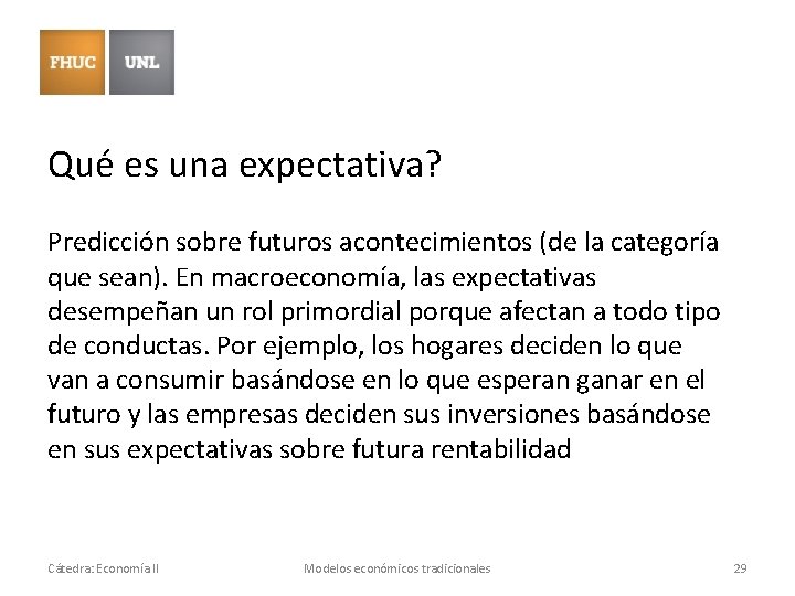 Qué es una expectativa? Predicción sobre futuros acontecimientos (de la categoría que sean). En Qué es una expectativa? Predicción sobre futuros acontecimientos (de la categoría que sean). En