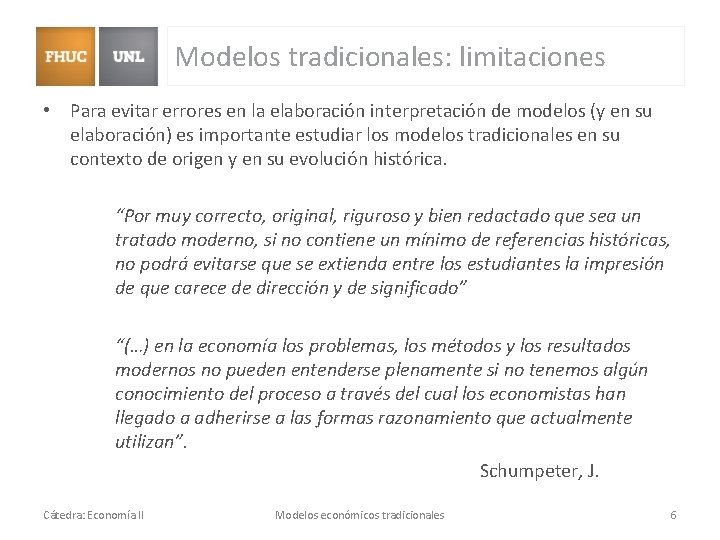 Modelos tradicionales: limitaciones • Para evitar errores en la elaboración interpretación de modelos (y Modelos tradicionales: limitaciones • Para evitar errores en la elaboración interpretación de modelos (y