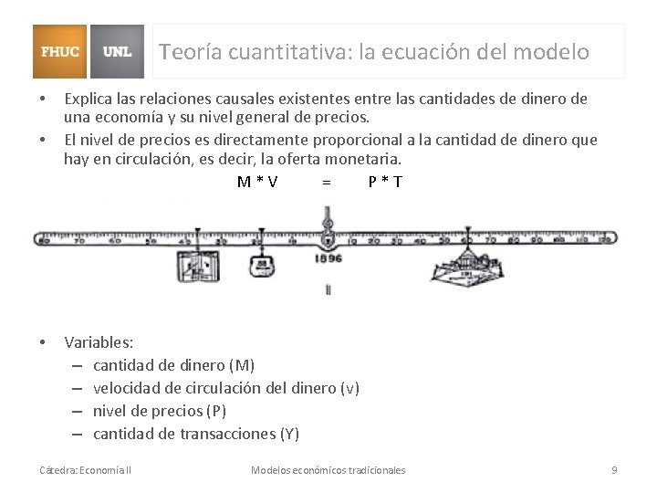 Teoría cuantitativa: la ecuación del modelo • • • Explica las relaciones causales existentes Teoría cuantitativa: la ecuación del modelo • • • Explica las relaciones causales existentes