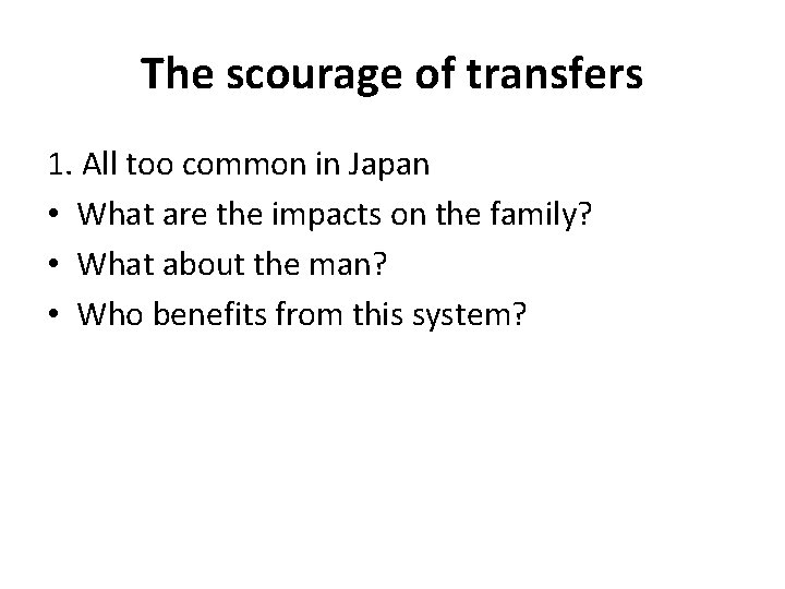 The scourage of transfers 1. All too common in Japan • What are the The scourage of transfers 1. All too common in Japan • What are the
