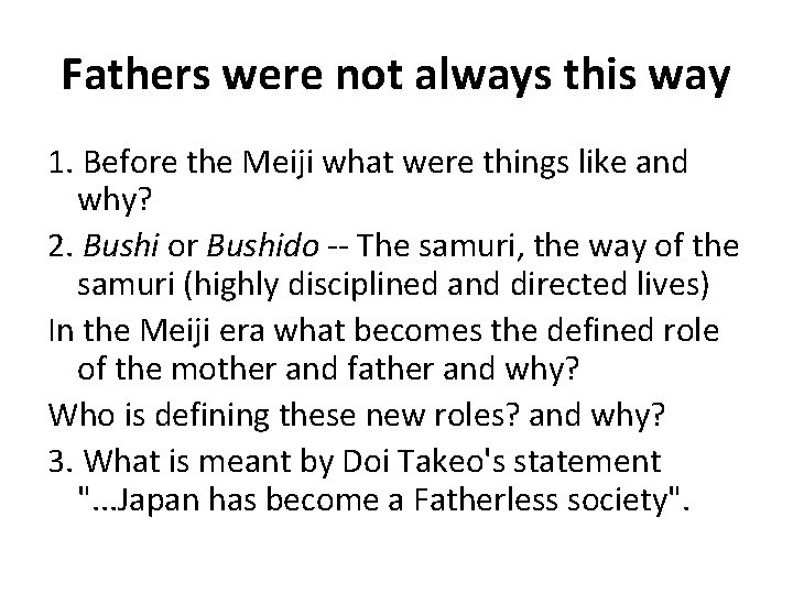 Fathers were not always this way 1. Before the Meiji what were things like Fathers were not always this way 1. Before the Meiji what were things like