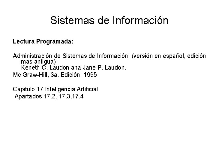 Sistemas de Información Lectura Programada: Administración de Sistemas de Información. (versión en español, edición