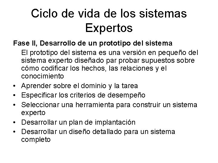 Ciclo de vida de los sistemas Expertos Fase II, Desarrollo de un prototipo del