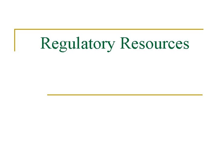 Regulatory Resources 