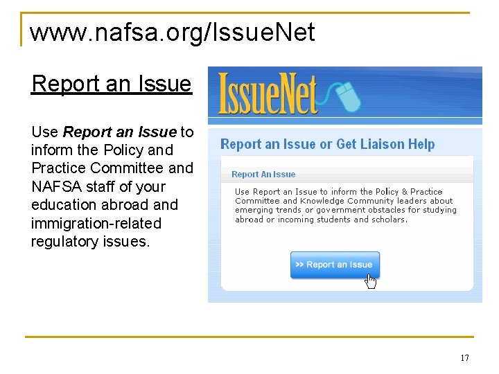 www. nafsa. org/Issue. Net Report an Issue Use Report an Issue to inform the