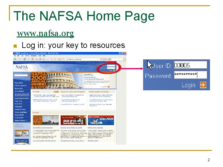 The NAFSA Home Page www. nafsa. org n Log in: your key to resources