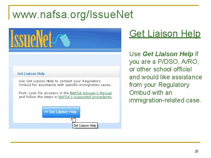 www. nafsa. org/Issue. Net Get Liaison Help Use Get Liaison Help if you are