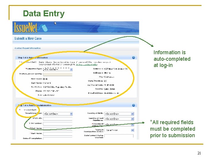 Data Entry Information is auto-completed at log-in *All required fields must be completed prior