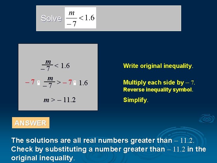  Solve . m – 7 < 1. 6 m – 7 > –