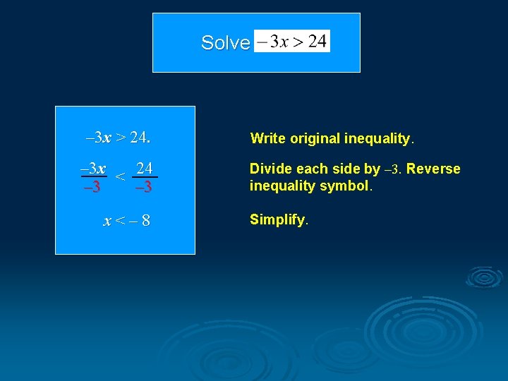 Solve . – 3 x > 24. – 3 x < 24 – 3