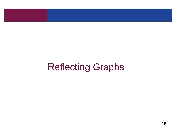 Reflecting Graphs 15 