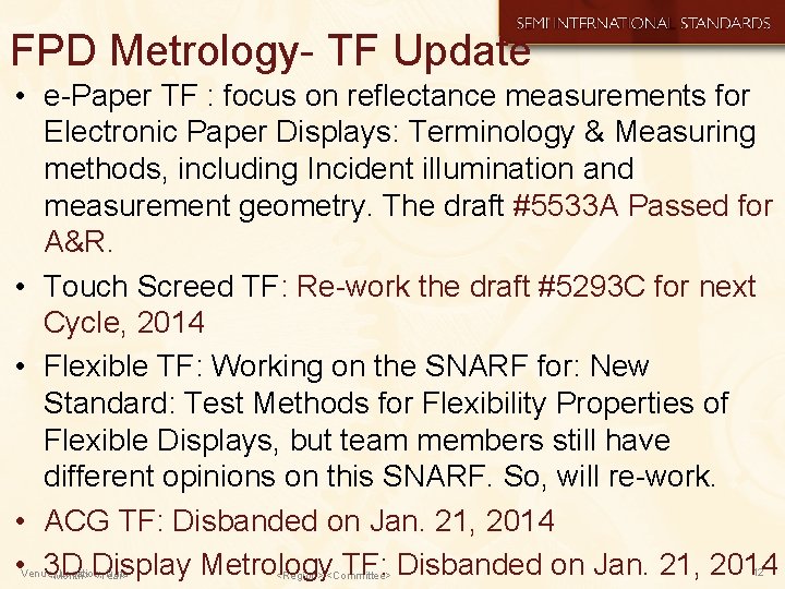 FPD Metrology- TF Update • e-Paper TF : focus on reflectance measurements for Electronic