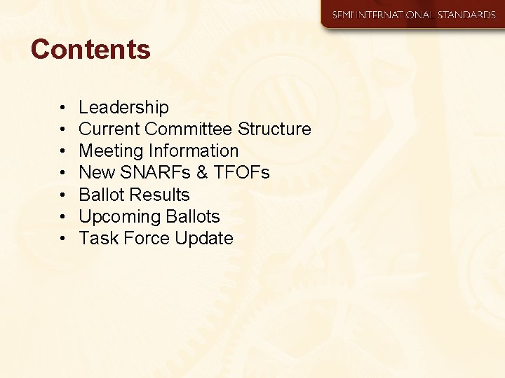 Contents • • Leadership Current Committee Structure Meeting Information New SNARFs & TFOFs Ballot