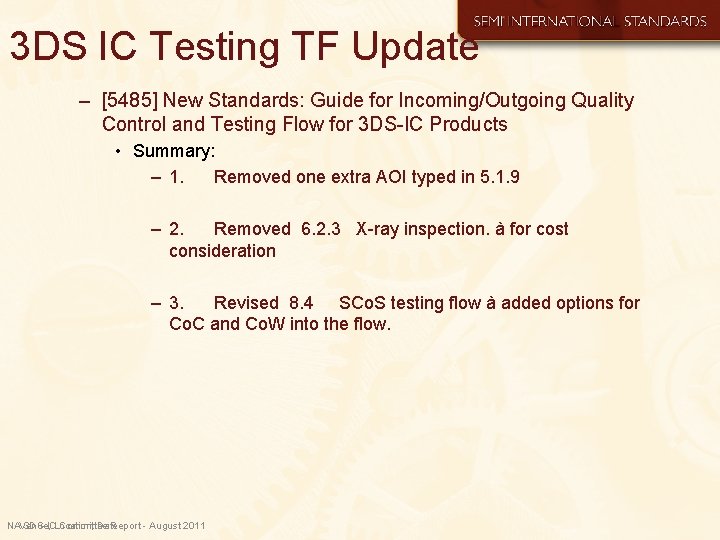 3 DS IC Testing TF Update – [5485] New Standards: Guide for Incoming/Outgoing Quality