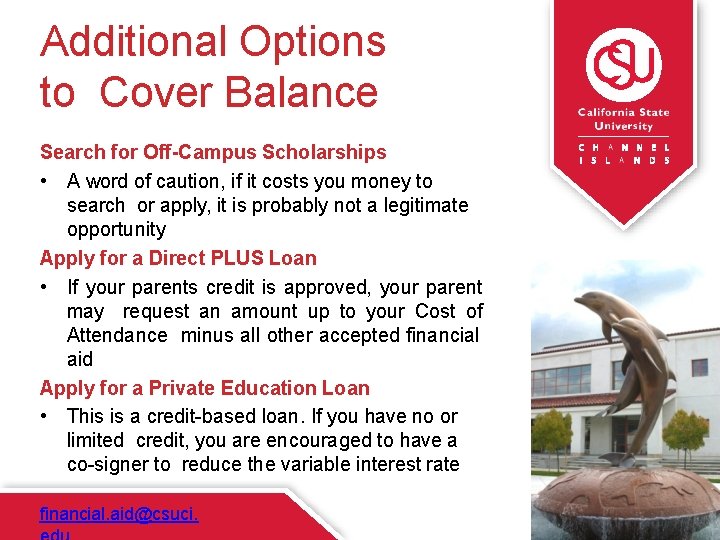 Additional Options to Cover Balance Search for Off-Campus Scholarships • A word of caution,