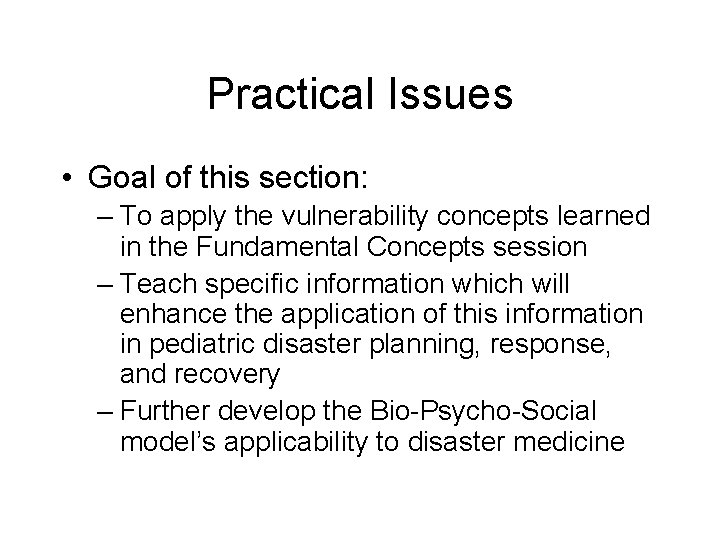 Practical Issues • Goal of this section: – To apply the vulnerability concepts learned