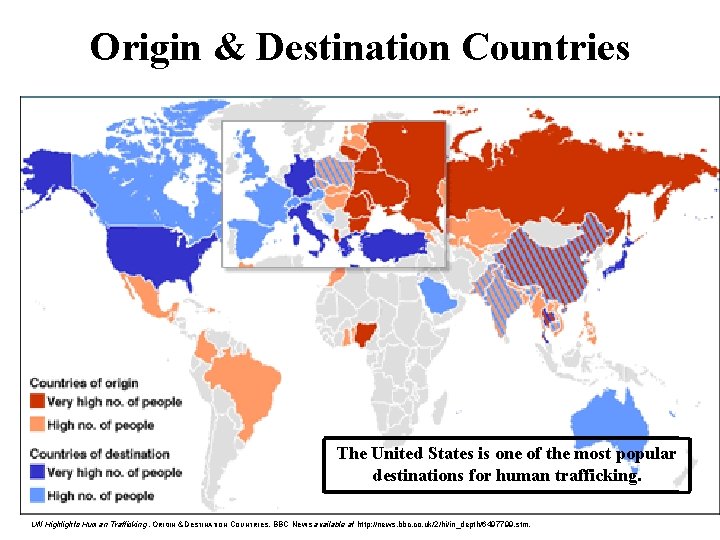 Origin & Destination Countries The United States is one of the most popular destinations
