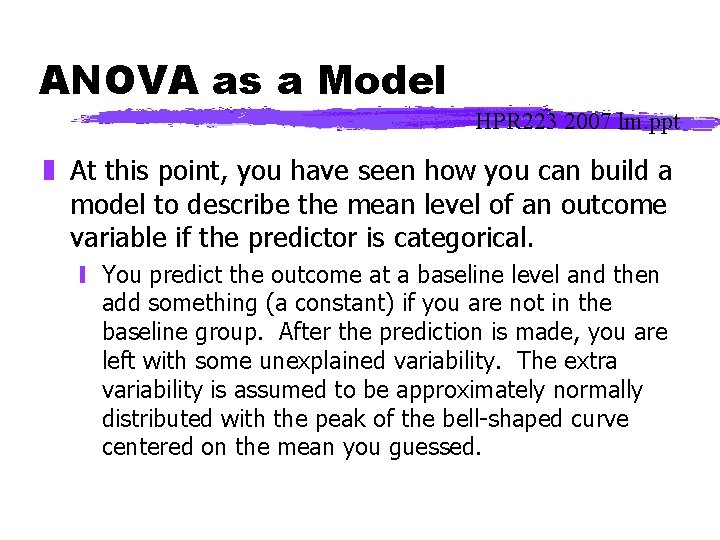 ANOVA as a Model HPR 223 2007 lm. ppt z At this point, you