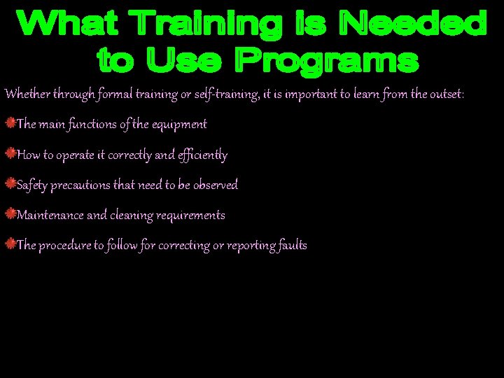 Whether through formal training or self-training, it is important to learn from the outset: Whether through formal training or self-training, it is important to learn from the outset: