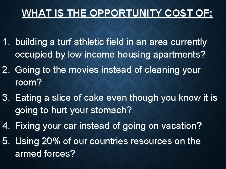 WHAT IS THE OPPORTUNITY COST OF: 1. building a turf athletic field in an WHAT IS THE OPPORTUNITY COST OF: 1. building a turf athletic field in an