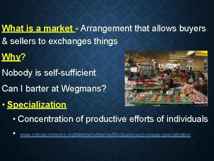 What is a market - Arrangement that allows buyers & sellers to exchanges things What is a market - Arrangement that allows buyers & sellers to exchanges things