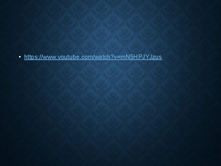 • https: //www. youtube. com/watch? v=m. N 5 HPJYJzus • https: //www. youtube. com/watch? v=m. N 5 HPJYJzus